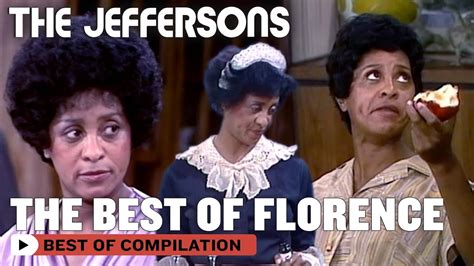 the best of florence the jeffersons youtube