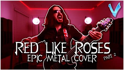 Rwby Red Like Roses Part Ii Epic Metal Cover Little V Youtube