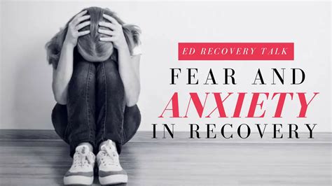 Fear Anxiety And Why You Feel Mentally So Uncomfortable In Ed Recovery