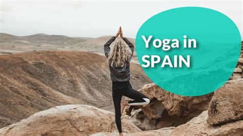 Yoga In Spain A Guide To The Best Destinations Tripaneer Youtube
