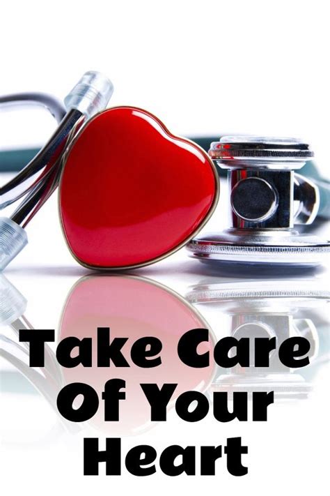 7 Tips For Taking Care Of Your Heart Take Care Of Yourself Take Care