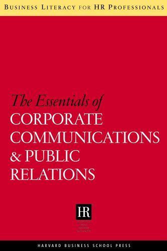 The Essentials Of Corporate Communications And Public Relations