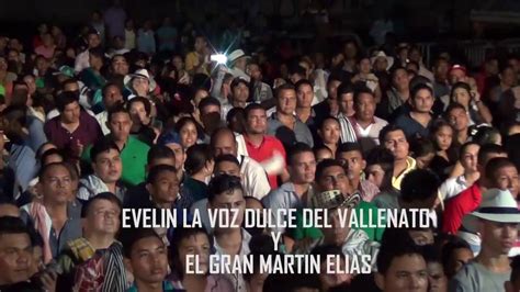 Evelin La Voz Dulce Del Vallenato Y Martin Elias Youtube