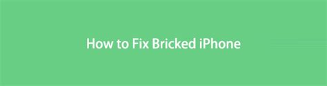 How To Fix Bricked Iphone 4 Proven And Effective Ways