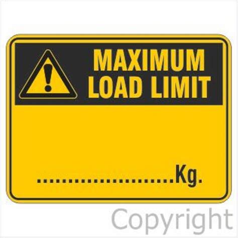 Warning Maximum Load Limit Sign Border Lifting And Safety Pty Ltd