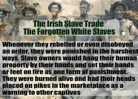 Irish The Forgotten White Slaves Irish Slaves Irish History Irish