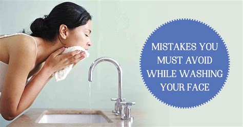 7 Mistakes To Avoid While Washing Your Face Betterbutter Blog Indian