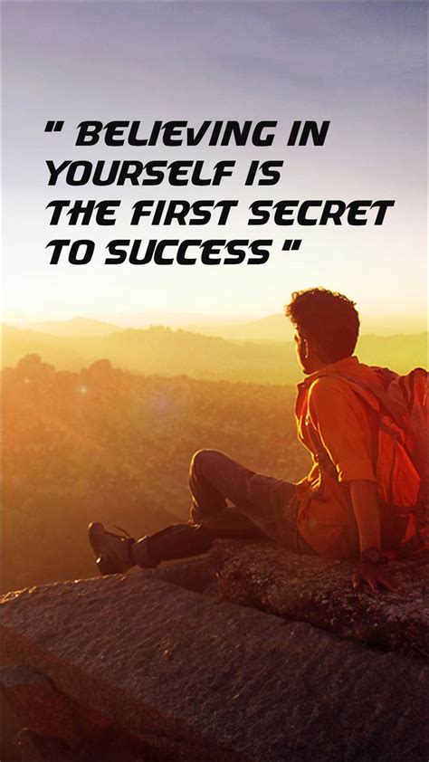 Believing In Yourself Is The First Secret To Success Secret To