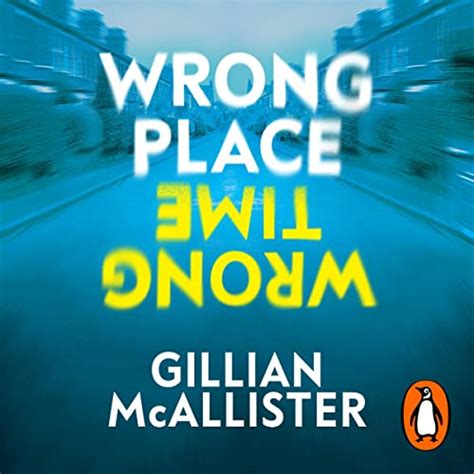 Wrong Place Wrong Time By Gillian Mcallister Audiobook Au