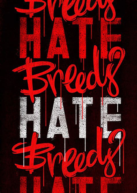 And who has escaped the foulest. Laura Scribbles / Lettering/Design/Illustration - 'Hate Breeds Hate'