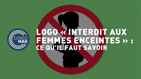 Logo Interdit Aux Femmes Enceintes Ce Quil Faut Savoir