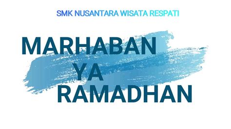 Marhaban Ya Ramadhan Smk Nustar Youtube