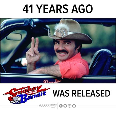 41 Years Ago Smokey And The Bandit Was Released Were You A Fan Of