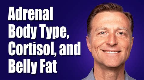 Adrenal Body Type Cortisol And Belly Fat Dr Berg Youtube