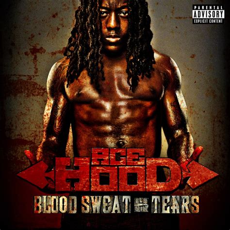 Ace Hood 2011 Blood Sweat And Tears Deluxe Edition