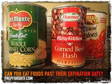 That is the whole idea behind canning, after all, to make the food shelf stable and able to be stored for long periods of time. Can You Eat Foods Past Their Expiration Date? - Preparing ...