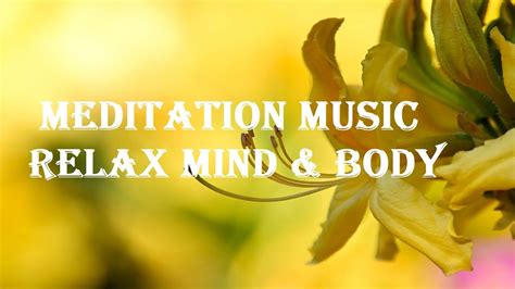 Meditation Music Relax Mind Body Soothing Relaxation Piano Music