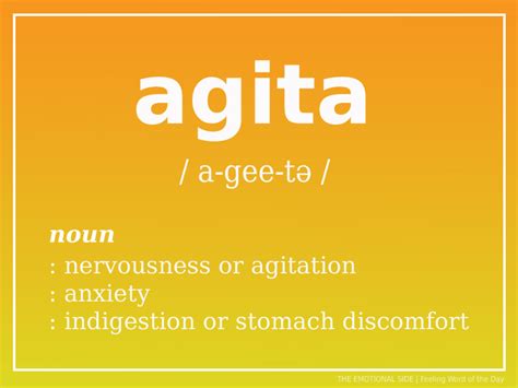 Agita The Emotional Side