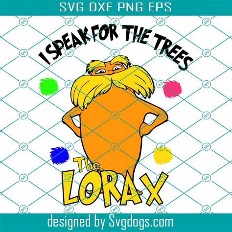 Lorax I Speak For The Trees Svg Dr Seuss Svg Dr Seuss Lorax Svg