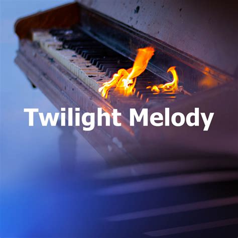 Twilight Melody Album By Best Classical New Age Piano Music Spotify