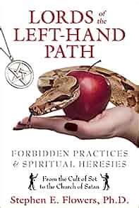 Amazon Com Lords Of The Left Hand Path Forbidden Practices And Spiritual Heresies