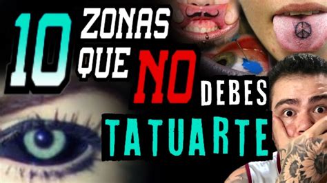 10 ZONAS QUE NO TE DEBES TATUAR YouTube