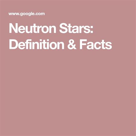 Neutron Stars Definition And Facts Neutron Star Neutrons Stars