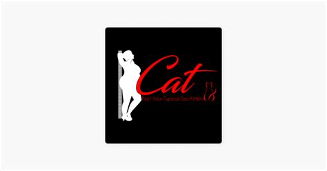 ‎cat Not Your Typical Sex Kitten On Apple Podcasts