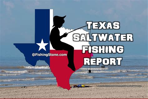 Texas Saltwater Fishing Report Fishingstone
