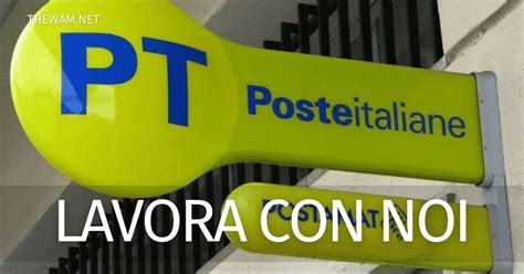 Poste Italiane Lavora Con Noi Posizioni Libere A Marzo 2021
