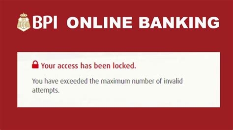 Tu acceso se encuentra bloqueado por acumular intentos erróneos. Your access has been locked! BPI Online Banking Account ...