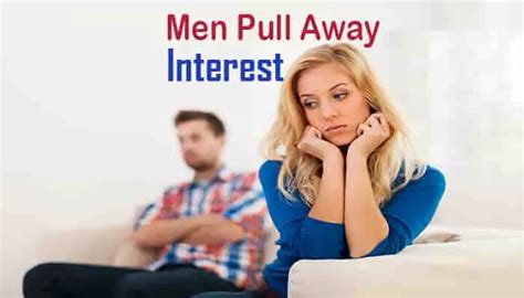Why Do Men Pull Away And Lose Interest In A Relationship Tips
