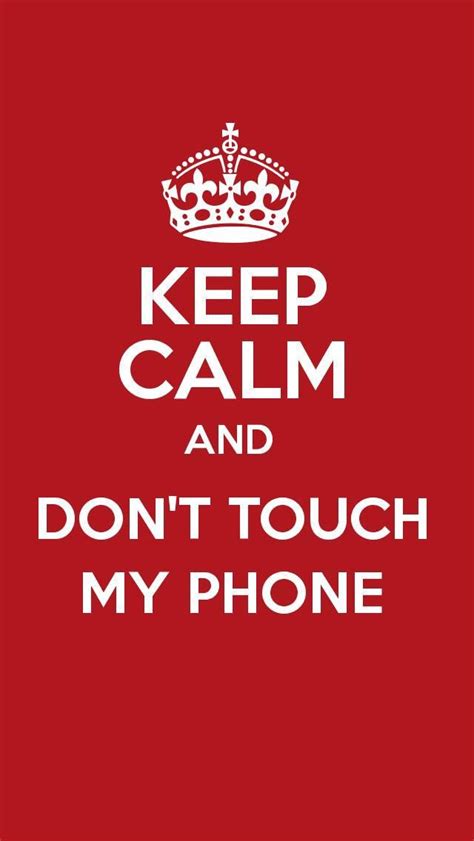 We did not find results for: Keep Calm and Don't Touch my Phone | Dont touch my phone ...