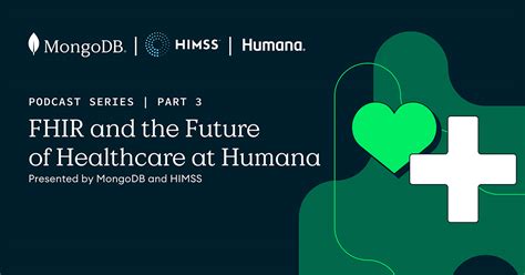 Fhir And The Future Of Healthcare At Humana Healthcare It News