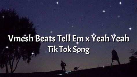 Vmesh Beats Tell Em X Yeah Yeah Tik Tok Compilation Youtube