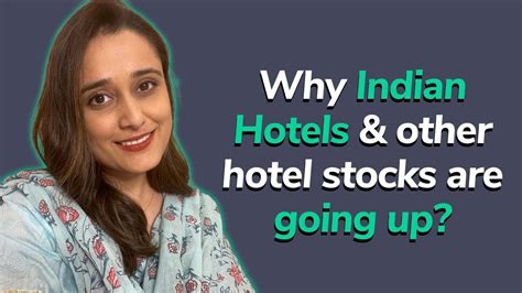 Why Indian Hotels Share And Other Hotel Stocks Are Going Up Hotel Stocks India Latest News