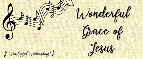 Wonderful Grace Of Jesus Abounding With Thanksgiving