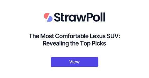The Most Comfortable Lexus Suv Revealing The Top Picks Strawpoll