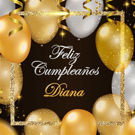 Imágenes De Feliz Cumpleaños Diana Imagenessu