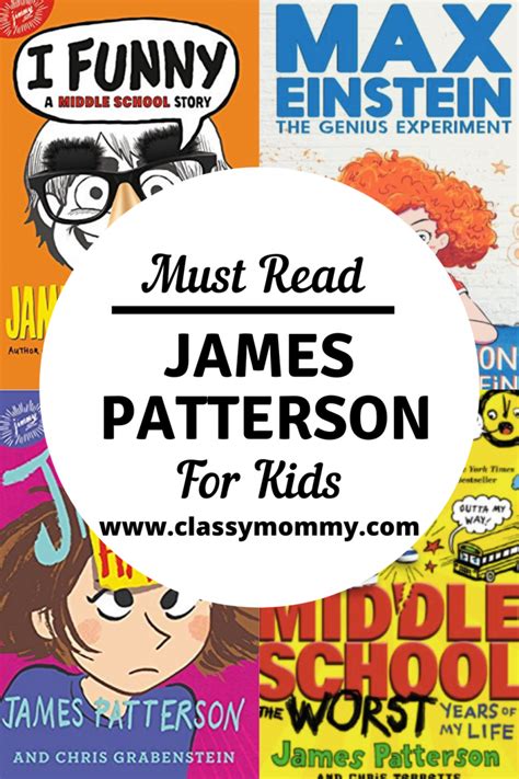 Top 5 Best James Patterson Books That Kids Love Kidlit Classy Mommy