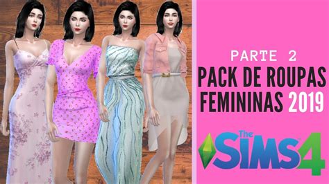Pack De Roupas Femininas 2019 The Sims 4 Parte 2 Youtube