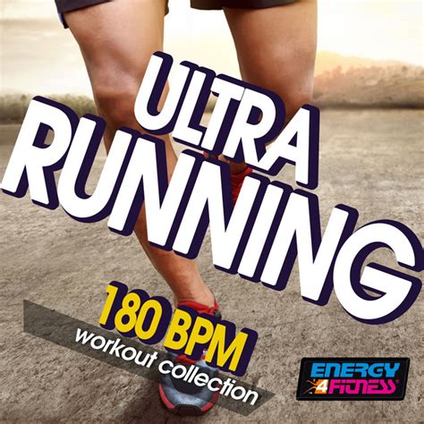 Ultra Running 180 Bpm Hits Workout Collection Compilation By Various