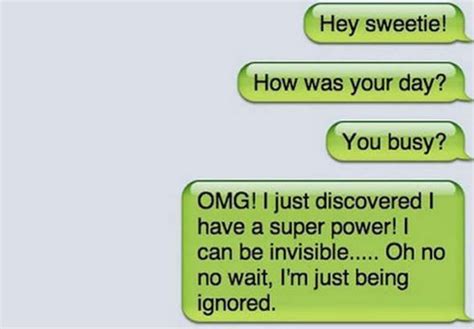 15 Hilarious Responses By People To Someone Who Just Doesnt Text Back