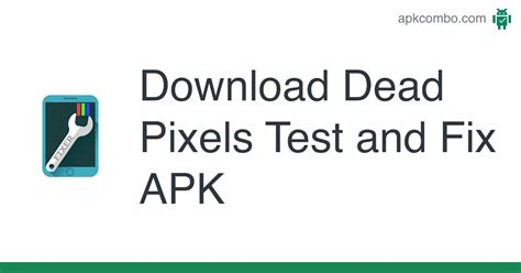 Dead Pixels Test And Fix Apk Android App Free Download