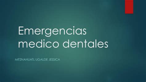 Ppt Emergencias Medico Dentales Jess Mitznahuatl