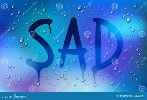 Sad Word Drawn On A Window Over Blurred Background And Water Rain Drops