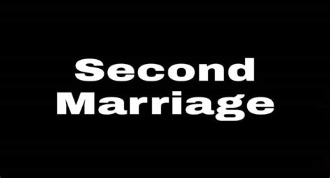 A Second Look At Second Marriages Vinnews