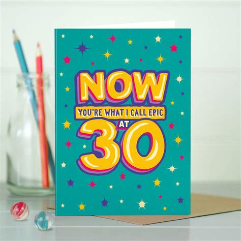 Funny 30th Epic Milestone Birthday Card By The Typecast Gallery