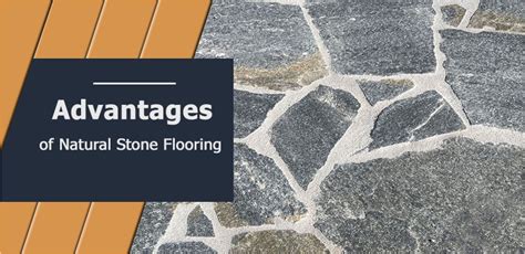 Advantages And Disadvantages Of Natural Stone Flooring