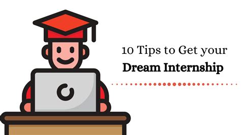10 Tips On How To Get Your Dream Internship